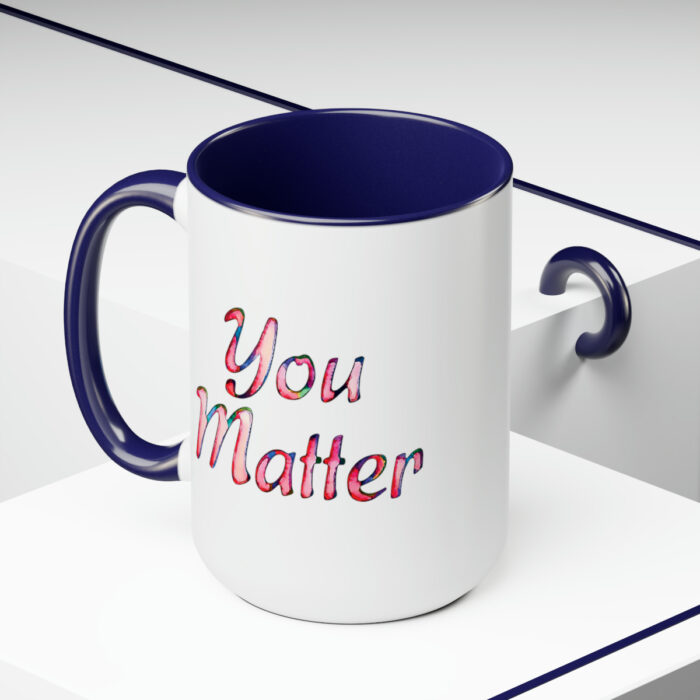 Two-Tone Mug 15oz You Matter - Image 5