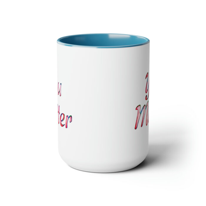 Two-Tone Mug 15oz You Matter - Image 12