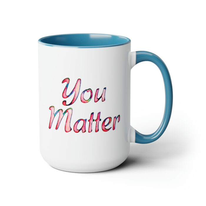 Two-Tone Mug 15oz You Matter - Image 13