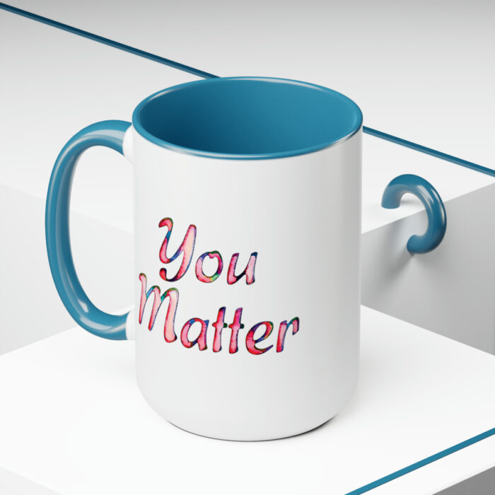 Two-Tone Mug 15oz You Matter - Image 15