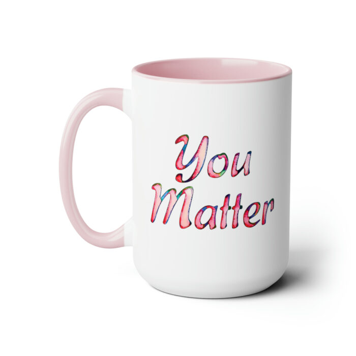 Two-Tone Mug 15oz You Matter - Image 16