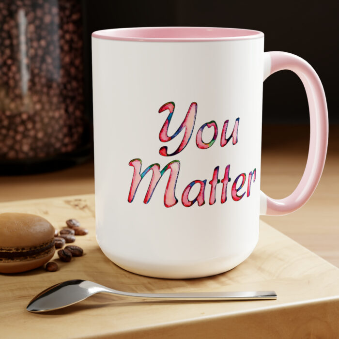 Two-Tone Mug 15oz You Matter - Image 19