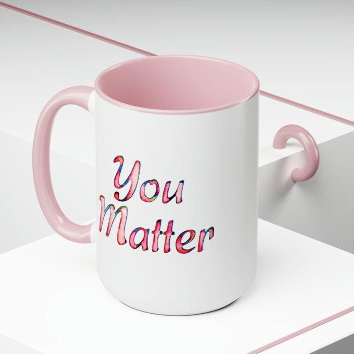 Two-Tone Mug 15oz You Matter - Image 20