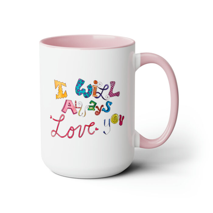 Two-Tone Mug 15oz I Will Always Love You - Image 18