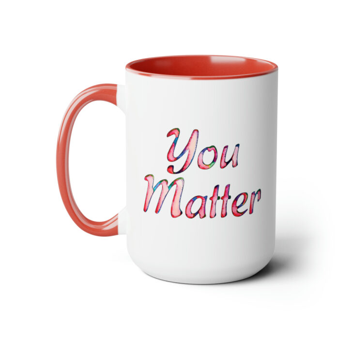 Two-Tone Mug 15oz You Matter - Image 21