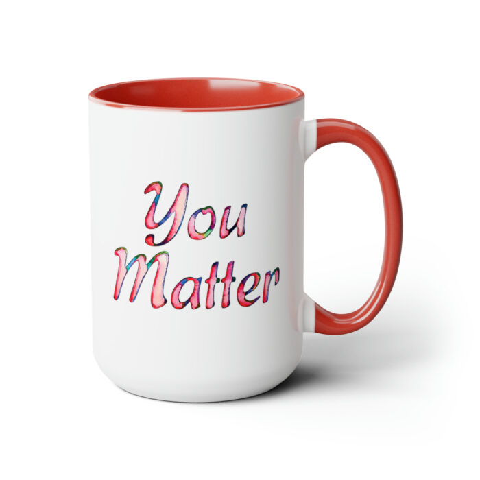 Two-Tone Mug 15oz You Matter - Image 23