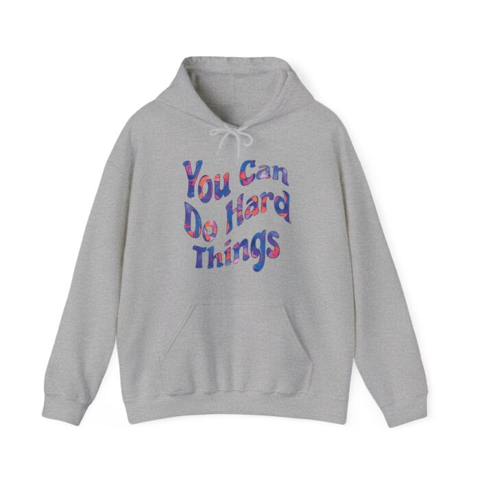 Hoodie You Can Do Hard Things