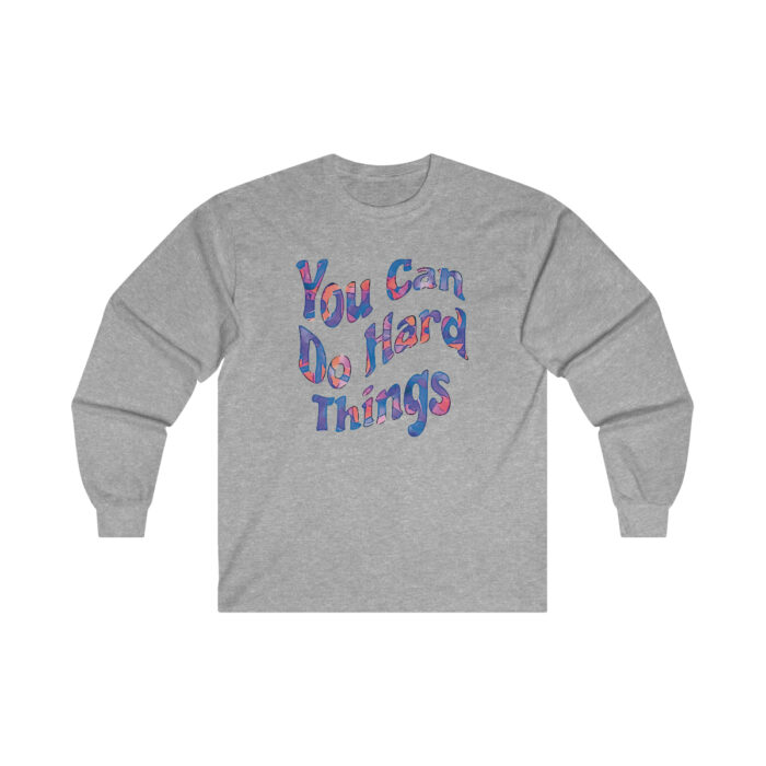 Long Sleeve Tee You Can Do Hard Things - Image 7