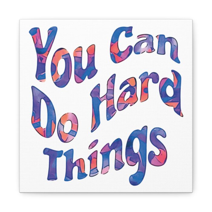 Canvas You Can Do Hard Things - Image 8