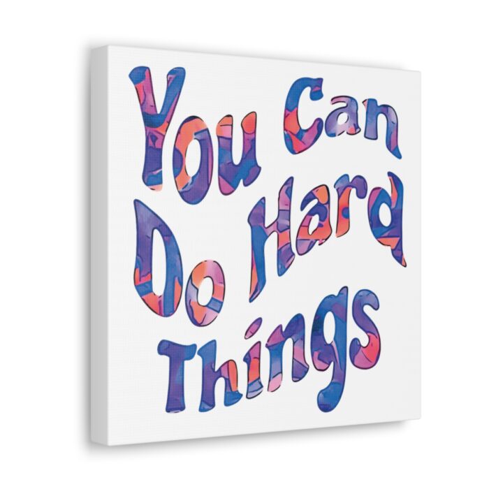 Canvas You Can Do Hard Things - Image 16