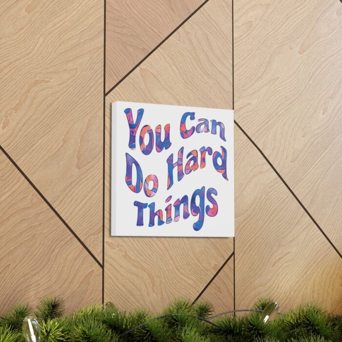 Canvas You Can Do Hard Things - Image 21