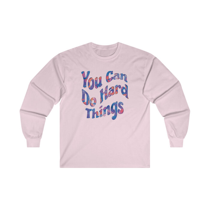 Long Sleeve Tee You Can Do Hard Things - Image 9