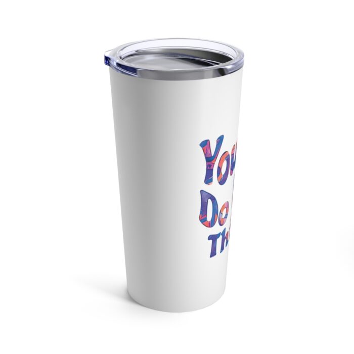 Vacuum Insulated Tumbler 20oz You Can Do Hard Things - Image 3