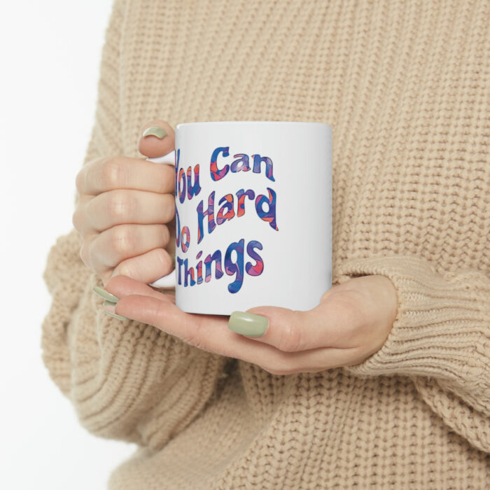 Mug 11oz You Can Do Hard Things - Image 11