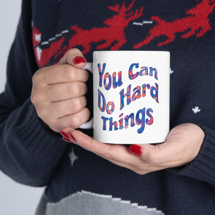 Mug 11oz You Can Do Hard Things - Image 12