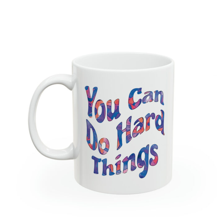 Mug 11oz You Can Do Hard Things - Image 4