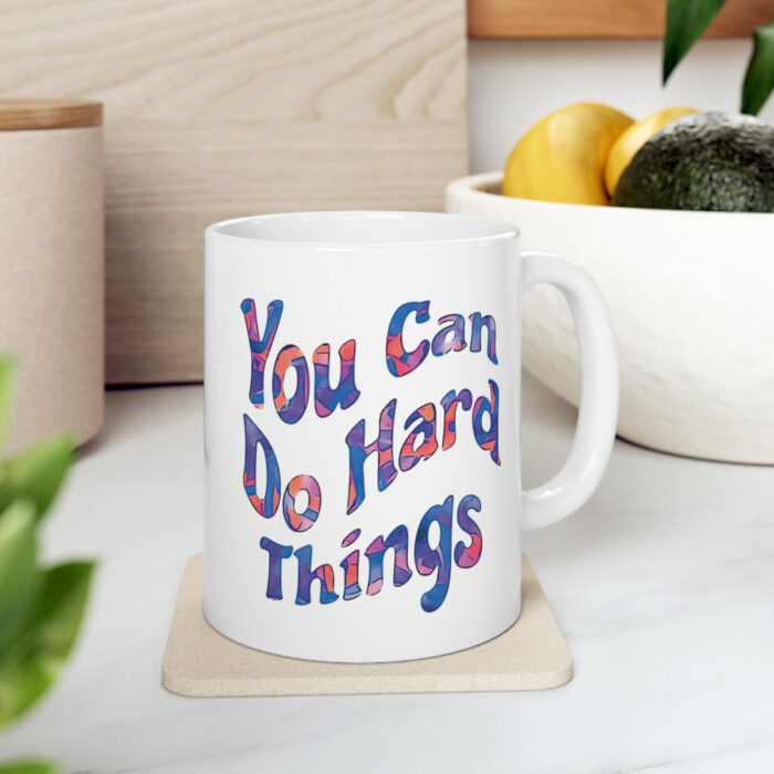 Mug 11oz You Can Do Hard Things - Image 8