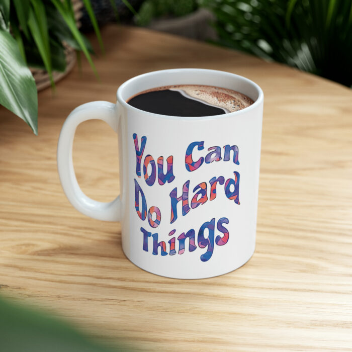 Mug 11oz You Can Do Hard Things - Image 9