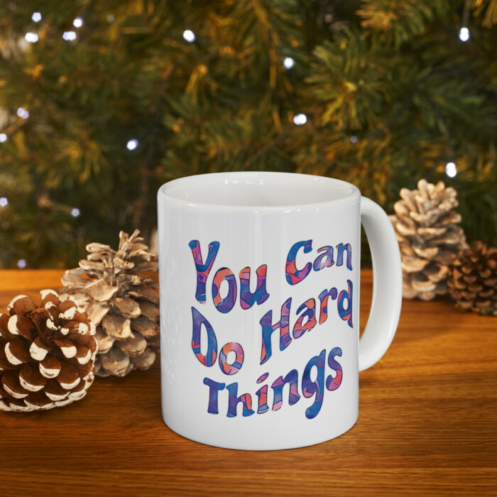 Mug 11oz You Can Do Hard Things - Image 10